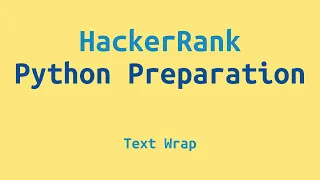 21 HackerRank Python Preparation - Text Wrap