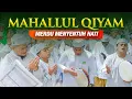 MAHALLUL QIYAM MERDU MENYENTUH HATI - MAULID AL BARZANJI.
