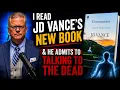 I Read JD Vance s New Book He Admits to Talking to the Dead
