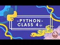 Python Class 4 For and While Loops