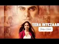 Tera intezaar---- Shreya Ghosal