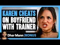 Download Lagu KAREN CHEATS On BOYFRIEND With Trainer | Dhar Mann Bonus!
