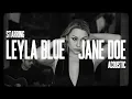 Download Lagu Leyla Blue - Jane Doe [Acoustic]