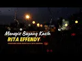 Menepis Bayang Kasih - RITA EFFENDY | Lirik