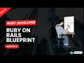 Ruby Developer Session 5 Ruby on rails blueprint