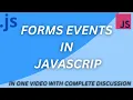 all form events explained of javascript in detail with practical implementation