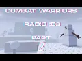 Combat Warriors Radio Ids Part 2