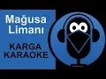 Download Lagu Mağusa Limanı - KARAOKE  / Sözleri ( Cover )
