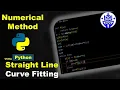 Python code of Straight Line Fitting Curve Fitting