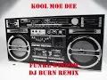 Download Lagu Kool Moe Dee - Funke Wisdom (DJ Burn Remix)