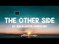 The Other Side - Sza & Justin Timberlake (Lyrics) 🎵