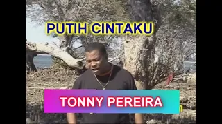 putih cintaku tonny pereira