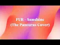 Download Lagu fur - sunshine (the panturas cover) | slow version