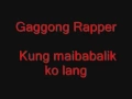 Lagu Gaggong Rapper Kung maibabalik ko lang