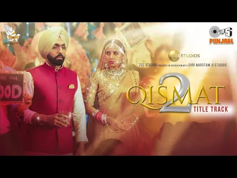 Download MP3 Qismat 2 - Title Track | B Praak | Jaani | Ammy Virk | Sargun Mehta