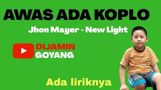 Download Jhon Mayer  - New light (koplo version) | Feel Koplo | Awas goyang koplo MP3