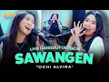 Lagu SAWANGEN - Ochi Alvira (Live Dangdut Version)