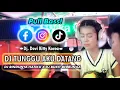 Download Lagu DJ BEST FUNKOT ✨ DJ  TUNGGU AKU DATANG ✨ DJ RINDUNYA HATIKU ✨ DJ BUKIT BERBUNGA ✨ DJ VIRAL ✨ OT WIKA