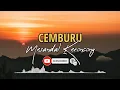 Download Lagu CEMBURU - MESANDAL KERONCONG (lyrics)