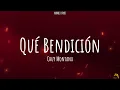Chuy Montana - Qué Bendición [LETRA]