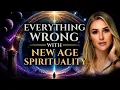 Everything Wrong with New Age Spirituality