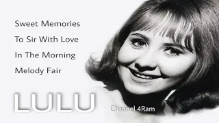 lulu the very best of sweet memories to sir with love in the morning melody fair