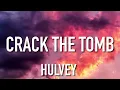 Hulvey - Crack The Tomb (Lyrics) ft. Torey D'Shaun