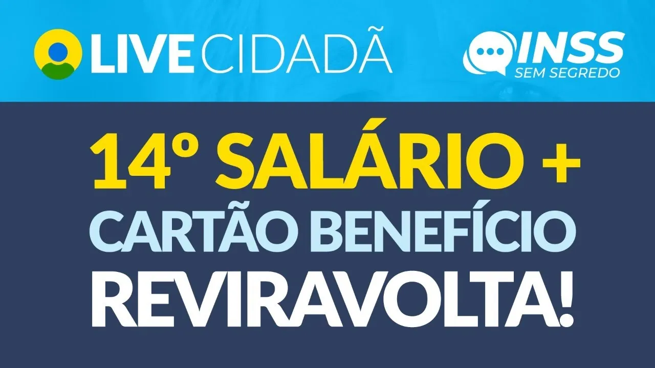 14º SALÁRIO: REVIRAVOLTA!! CARTÃO BENEFÍCIO NOTÍCIA URGENTE!