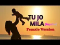 Download Lagu Tu Jo Mila(Reprise) - Bhajrangi Bhaijaan | Female Version Cover Song