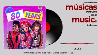 Rhythm Is Gonna Get You - Gloria Estefan - 1987
