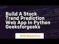 build a stock trend prediction web app in python geeksforgeeks