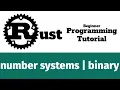 Rust Programming Tutorial - number systems binary