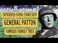 HE WAS PARALYZED General Patton s Unbelievable Family Tree Death and Funeral