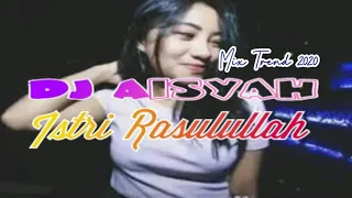 Download DJ Aisyah istri rasulullah. Mix Trend 2020 MP3