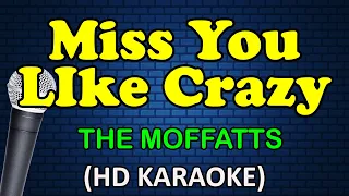 Download MISS YOU LIKE CRAZY - The Moffatts (HD Karaoke) MP3