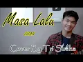 MASA LALU - ZIZAN (LIRIK) COVER BY TRI SUAKA