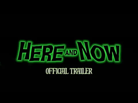 HERE AND NOW (2024) Official Trailer