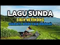 Lagu LAGU POP SUNDA || BIKIN MERINDING SUARA MERDU ENAK DIDENGAR COCOK DIPUTAR SAAT KERJA