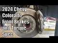 2024 Chevy Colorado Front Brakes And Torque Spec
