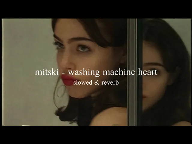 Download MP3 mitski - washing machine heart (slowed & reverb)༄