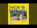 Download Lagu You can Ask For Flowers