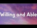Willing and Able - Noah Kahan (Lyrics)