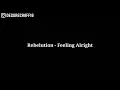 Download Lagu Rebelution - Feeling Alright lyrics