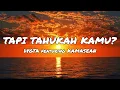 Lagu DYGTA featuring KAMASEAN - Tapi Tahukah Kamu (Lirik Lagu)
