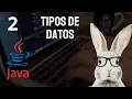 2 Curso de Java Tipos de datos y declaracion de variables