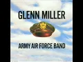 Glemm Miller and the Army Air Force Orchestra: "A String of Pearls"