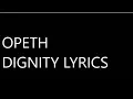 Opeth - Dignity Lyrics Video