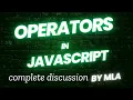 Operators in JS arithmetic comparison logical bitwise type of and assignment