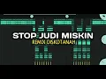 Download Lagu STOP JUDI MISKIN _ ECKO SHOW FT BOSSVHINO _ REMIX DISKOTANAH ( JHONDRIS RND )