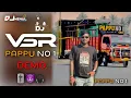 Download Lagu VSR Demo DJ PAPPU NO 1 😈👑🎧 New DJ DEMO ||DJ_MEHUL_2406 || 2025  #vsrking #vsrlatest #djremix